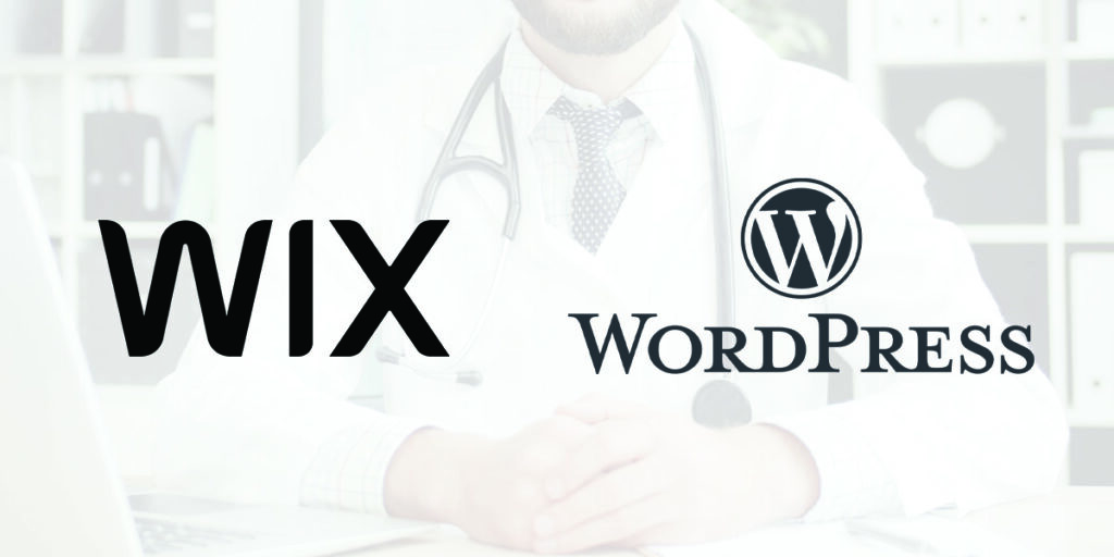 Wix vs Wordpress, image of the Wix and Wordpress logos with a transparent image of a doctor in the background.